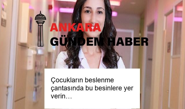 Çocukların beslenme çantasında bu besinlere yer verin…