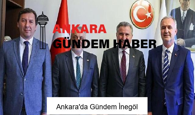 Ankara’da Gündem İnegöl