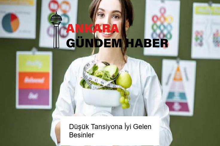 Düşük Tansiyona İyi Gelen Besinler
