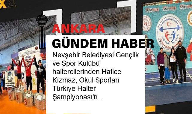 Nevşehir Belediyesi Gençlik ve Spor Kulübü haltercilerinden Hatice Kızmaz, Okul Sporları Türkiye Halter Şampiyonası’nda Türkiye 3.’sü oldu