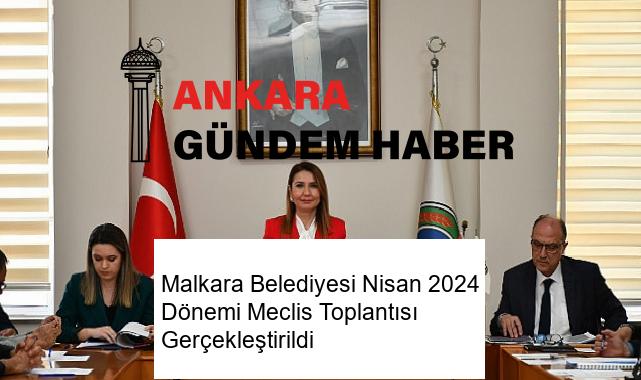 Malkara Belediyesi Nisan 2024 Dönemi Meclis Toplantısı Gerçekleştirildi