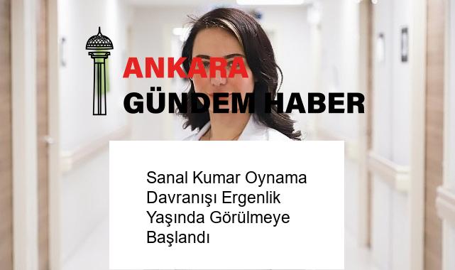 Sanal Kumar Oynama Davranışı Ergenlik Yaşında Görülmeye Başlandı
