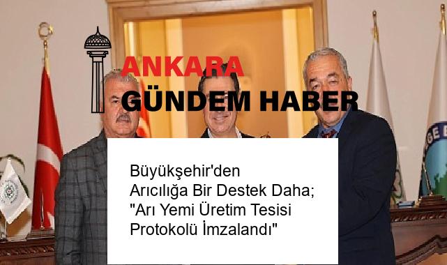 Büyükşehir’den Arıcılığa Bir Destek Daha; “Arı Yemi Üretim Tesisi Protokolü İmzalandı”
