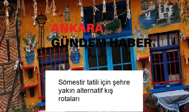 Sömestir tatili için şehre yakın alternatif kış rotaları