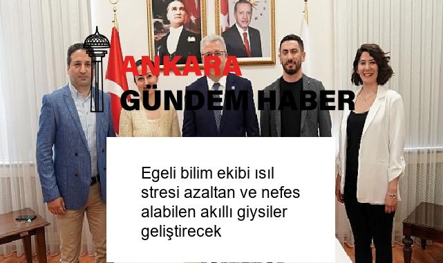 Egeli bilim ekibi ısıl stresi azaltan ve nefes alabilen akıllı giysiler geliştirecek