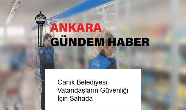 Canik Belediyesi Vatandaşların Güvenliği İçin Sahada