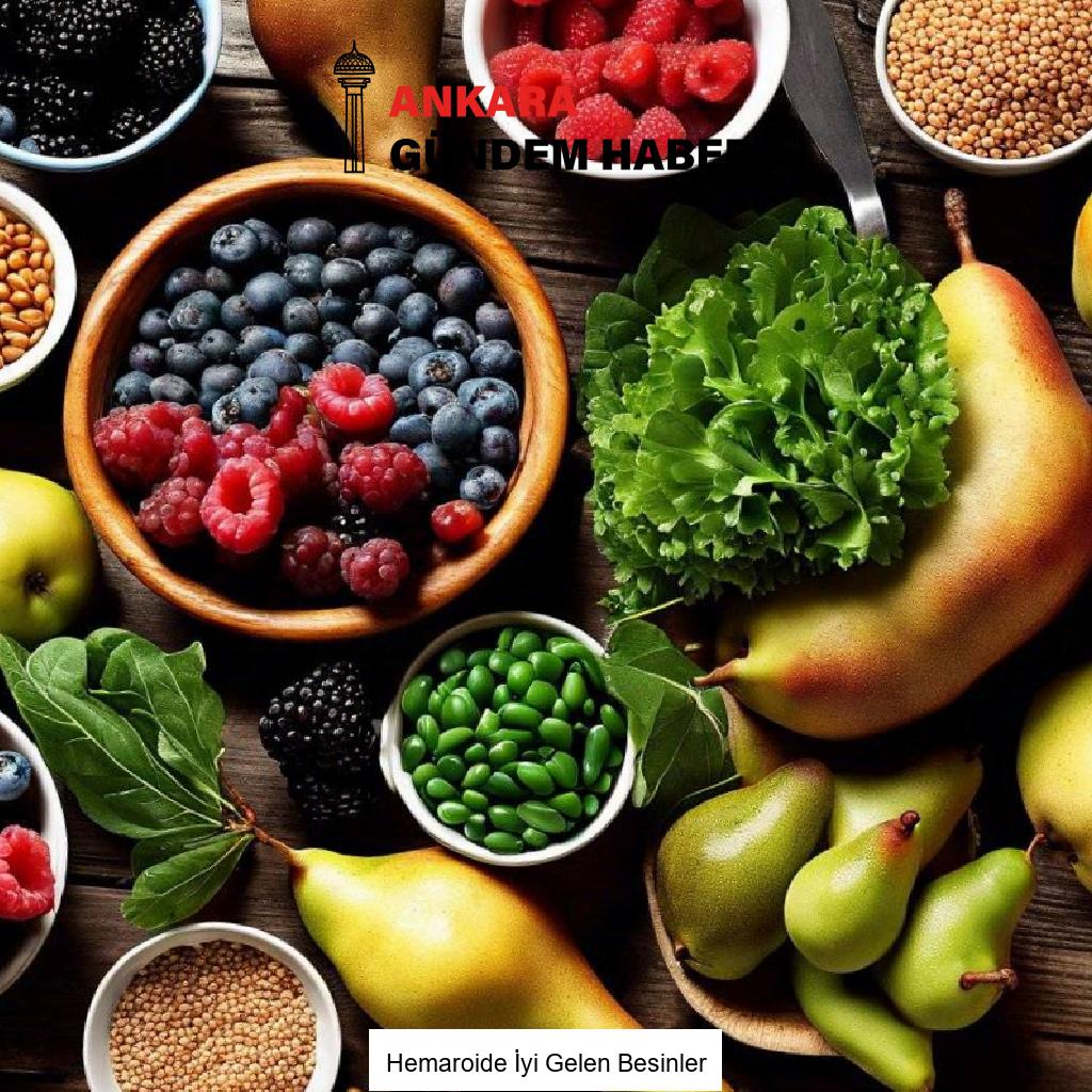 Hemaroide İyi Gelen Besinler