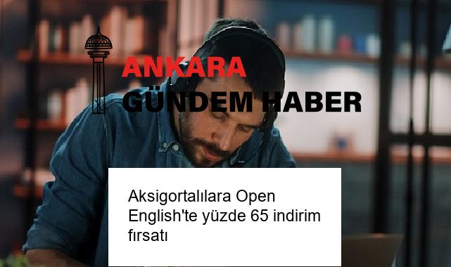 Aksigortalılara Open English’te yüzde 65 indirim fırsatı