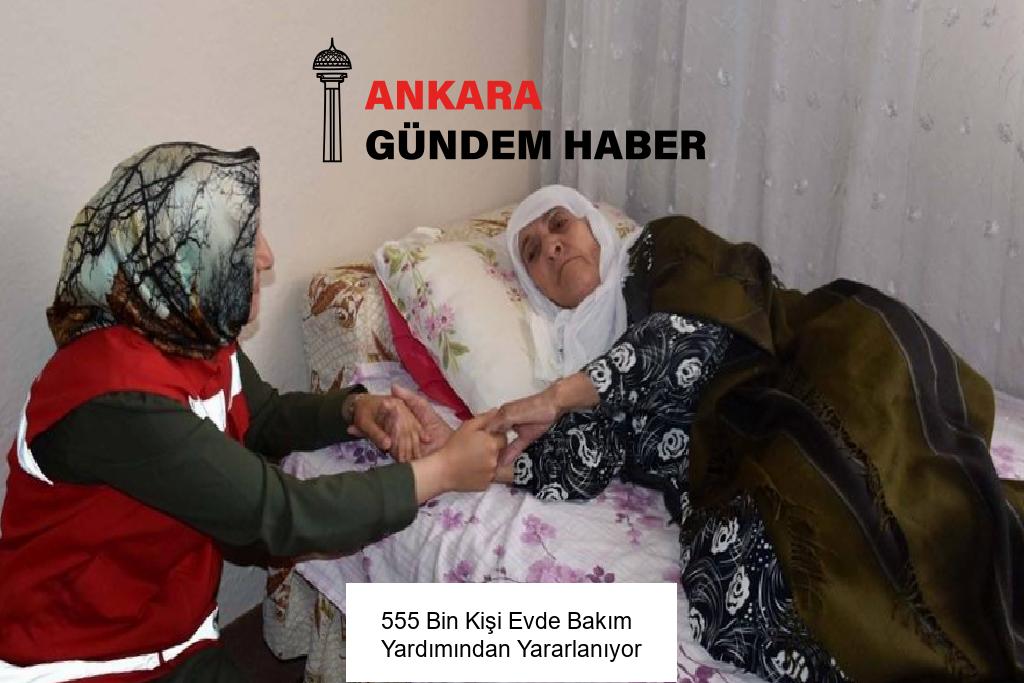 555 Bin Kişi Evde Bakım Yardımından Yararlanıyor