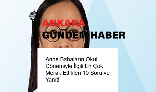 Anne Babaların Okul Dönemiyle İlgili En Çok Merak Ettikleri 10 Soru ve Yanıt!