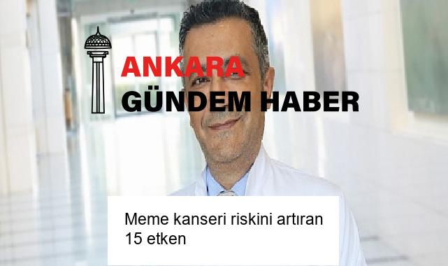 Meme kanseri riskini artıran 15 etken