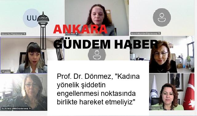 Prof. Dr. Dönmez, “Kadına yönelik şiddetin engellenmesi noktasında birlikte hareket etmeliyiz”