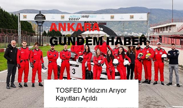 TOSFED Yıldızını Arıyor Kayıtları Açıldı