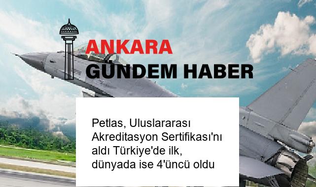 Petlas, Uluslararası Akreditasyon Sertifikası’nı aldı Türkiye’de ilk, dünyada ise 4’üncü oldu