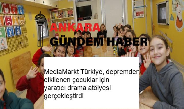 MediaMarkt Türkiye, depremden etkilenen çocuklar için yaratıcı drama atölyesi gerçekleştirdi