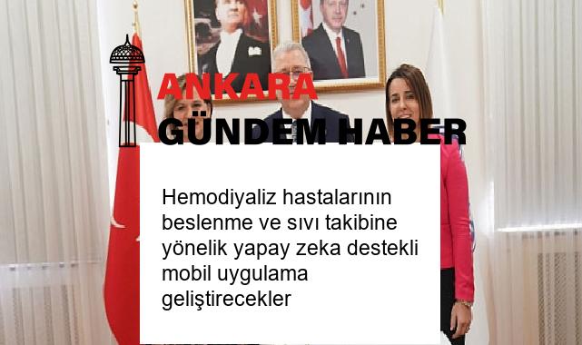 Hemodiyaliz hastalarının beslenme ve sıvı takibine yönelik yapay zeka destekli mobil uygulama geliştirecekler
