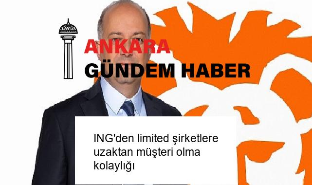 ING’den limited şirketlere uzaktan müşteri olma kolaylığı