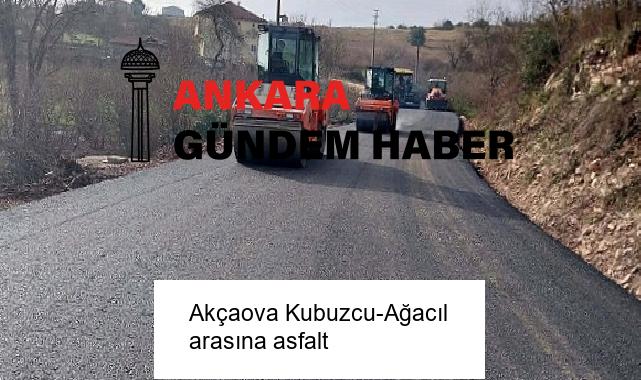 Akçaova Kubuzcu-Ağacıl arasına asfalt