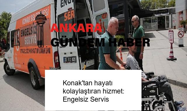 Konak’tan hayatı kolaylaştıran hizmet: Engelsiz Servis