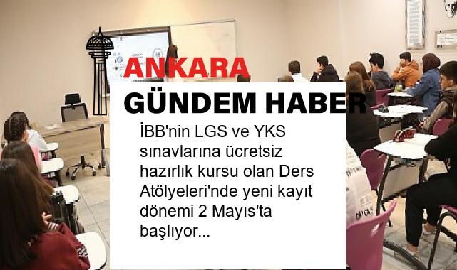 İBB’nin LGS ve YKS sınavlarına ücretsiz hazırlık kursu olan Ders Atölyeleri’nde yeni kayıt dönemi 2 Mayıs’ta başlıyor