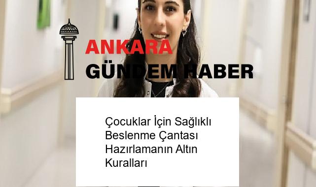Çocuklar İçin Sağlıklı Beslenme Çantası Hazırlamanın Altın Kuralları
