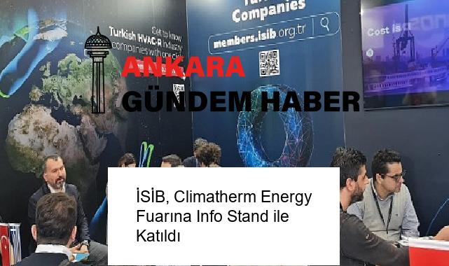 İSİB, Climatherm Energy Fuarına Info Stand ile Katıldı