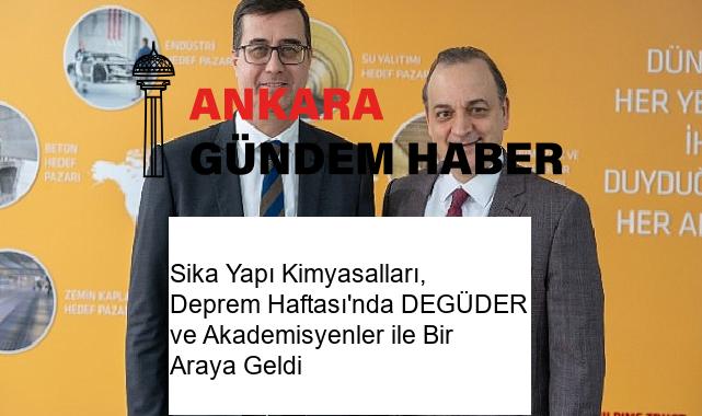 Sika Yapı Kimyasalları, Deprem Haftası’nda DEGÜDER ve Akademisyenler ile Bir Araya Geldi