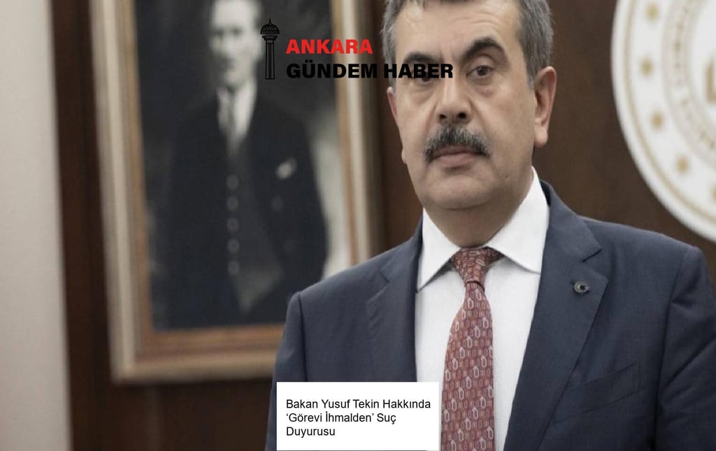 Bakan Yusuf Tekin Hakkında ‘Görevi İhmalden’ Suç Duyurusu