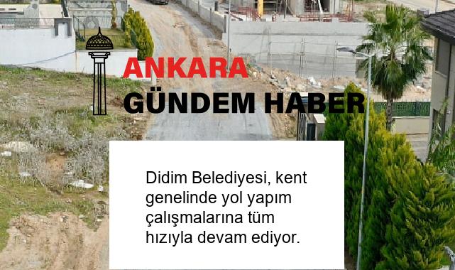 Didim Belediyesi, kent genelinde yol yapım çalışmalarına tüm hızıyla devam ediyor.