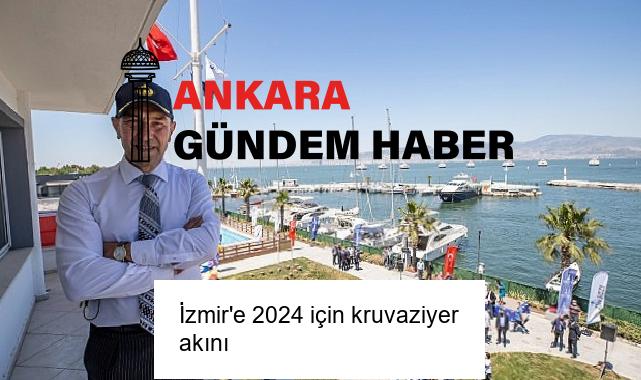 İzmir’e 2024 için kruvaziyer akını