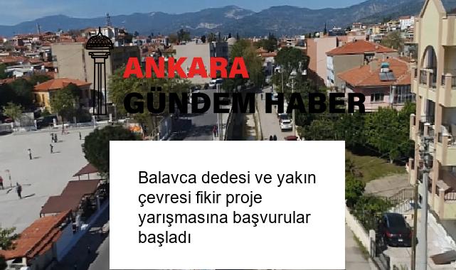 Balavca dedesi ve yakın çevresi fikir proje yarışmasına başvurular başladı