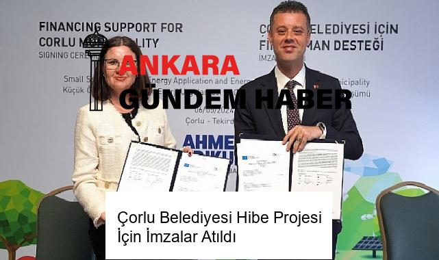 Çorlu Belediyesi Hibe Projesi İçin İmzalar Atıldı