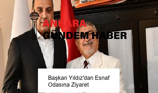 Başkan Yıldız’dan Esnaf Odasına Ziyaret