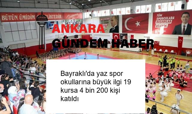 Bayraklı’da yaz spor okullarına büyük ilgi 19 kursa 4 bin 200 kişi katıldı