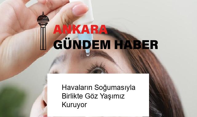 Havaların Soğumasıyla Birlikte Göz Yaşımız Kuruyor
