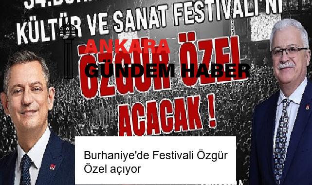 Burhaniye’de Festivali Özgür Özel açıyor