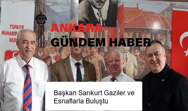 Başkan Sarıkurt Gaziler ve Esnaflarla Buluştu