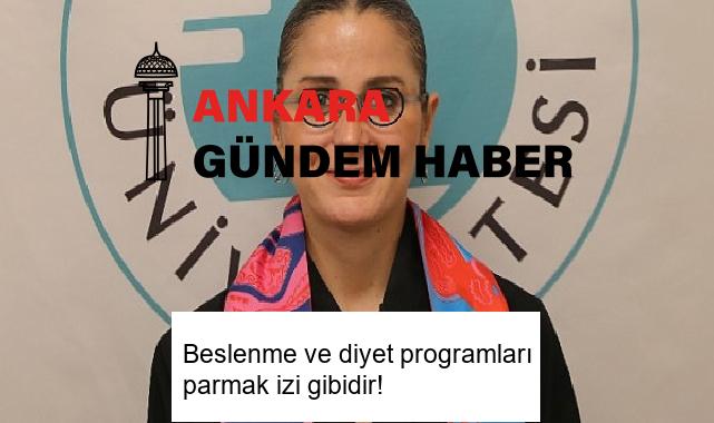 Beslenme ve diyet programları parmak izi gibidir!