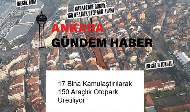 17 Bina Kamulaştırılarak 150 Araçlık Otopark Üretiliyor