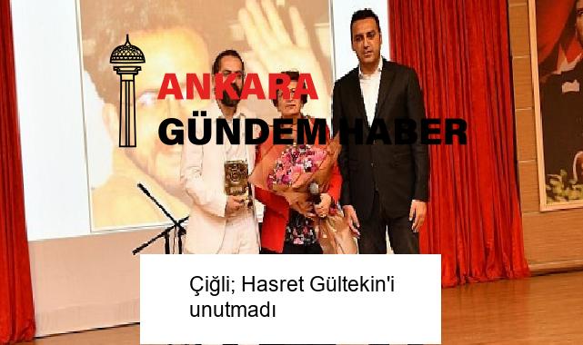 Çiğli; Hasret Gültekin’i unutmadı