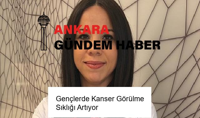 Gençlerde Kanser Görülme Sıklığı Artıyor