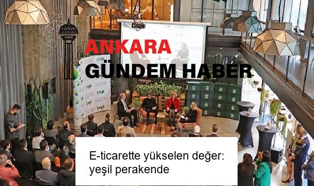 E-ticarette yükselen değer: yeşil perakende