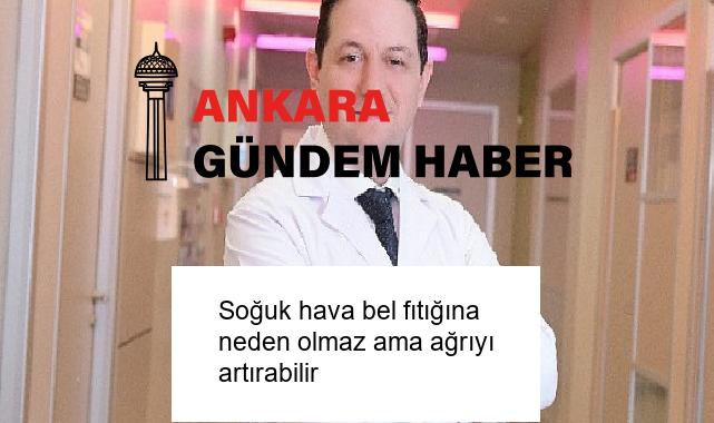 Soğuk hava bel fıtığına neden olmaz ama ağrıyı artırabilir