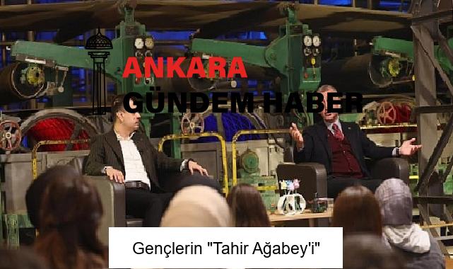 Gençlerin “Tahir Ağabey’i”