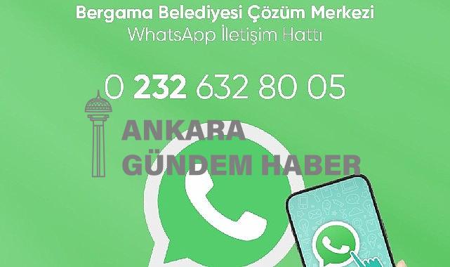 Bergama Belediyesi Çözüm Merkezi Whatsapp hattı çözüme kavuşturuyor
