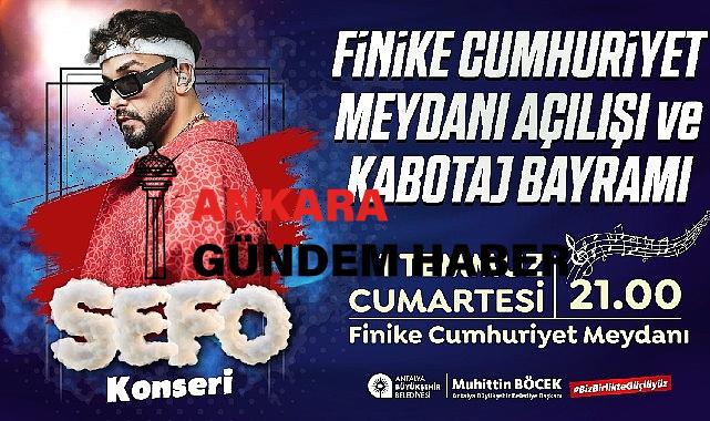 Finike Cumhuriyet Meydanı Sefo konseri ile açılıyor