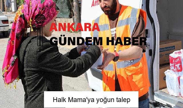 Halk Mama’ya yoğun talep