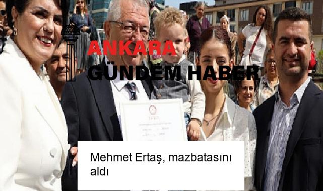 Mehmet Ertaş, mazbatasını aldı