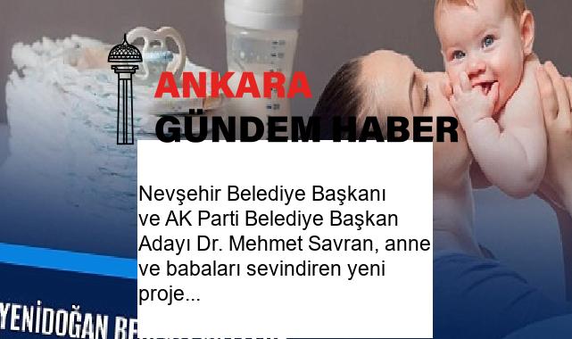 Nevşehir Belediye Başkanı ve AK Parti Belediye Başkan Adayı Dr. Mehmet Savran, anne ve babaları sevindiren yeni projesini duyurdu