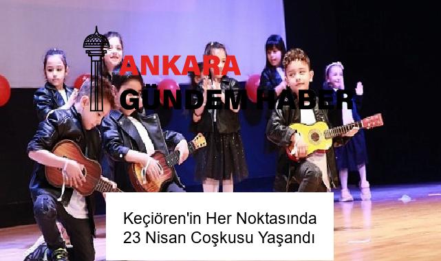 Keçiören’in Her Noktasında 23 Nisan Coşkusu Yaşandı